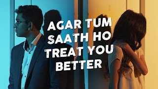 Agar Tum Saath Ho / Treat You Better - Penn Masala (Cover)