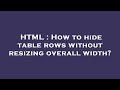 HTML : How to hide table rows without resizing overall width?