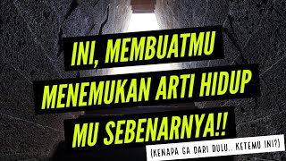 INI, MEMBUATMU MENEMUKAN ARTI HIDUP UNTUK MU SEBENARNYA!!