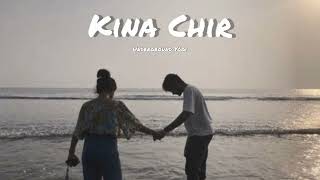 Kina Chir | Lo-fi | SLOWED+REVERB | PropheC