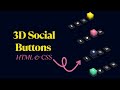 Create 3D Social Media Buttons using HTML & CSS | No JavaScript Needed | Modern UI Design