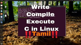 தமிழ் | Linux C programming in Tamil | Ubuntu | Write Compile Execute | Lost Tech Tamil