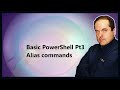 Basic PowerShell Pt3 Alias commands