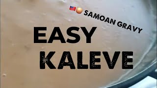 HOW TO MAKE A SIMPLE KALEVE - Samoan Gravy - Short Version