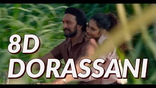 Dorassani Video Song | 8D AUDIO | Pailwaan Kannada | Kichcha Sudeepa | Krishna | Arjun Janya |