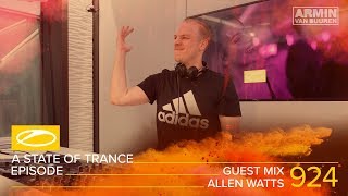 Allen Watts - A State Of Trance Episode 924 Guest Mix [#ASOT924]