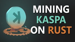 Kaspa On Rust Will Be HUGE For Miners!!!