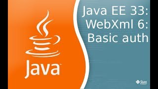 Java EE 33: WebXml 6: Basic Authentication