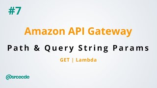 Configure path & query string parameters and pass to lambda function - Amazon API Gateway p7