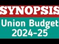 Synopsis of Union Budget 2024-25