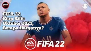 FIFA 22 Siap Rilis Oktober 2021, Berapa Harganya?