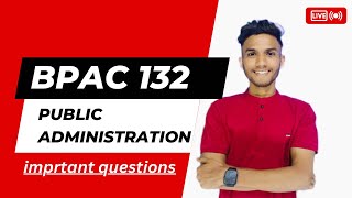 BPAC 132 | Public Administration Thinkers | IGNOU WALAY | BAM COURSE | Important questions