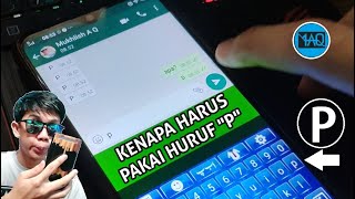 Kenapa Huruf  P ? Inilah Jawaban Kenapa Setiap Memulai Chat Kita Menggunakan Huruf P! INI ARTINYA!