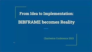 From idea to implementation: BIBFRAME becomes reality