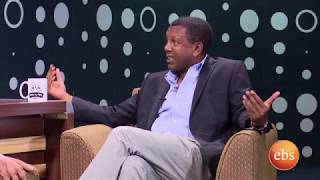 ማን ከማን   Man Ke Man  Interview with Mushe Semu & Lidetu Ayalew – Part 2