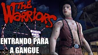The Warriors - Entrando para a Gangue! [P1]
