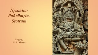 Nrisimha Panchamrita Stotram (sung by Dr. H R Meera) ನೃಸಿಂಹ-ಪಂಚಾಮೃತ-ಸ್ತೋತ್ರ