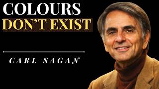 **Carl Sagan Explains: The Colors You See Exist Only Inside Your Brain**