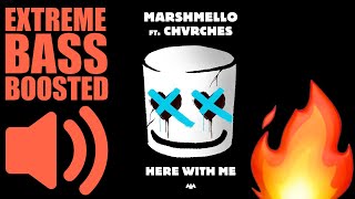 Marshmello - Here With Me Feat. CHVRCHES (BASS BOOSTED EXTREME)🔥🔊🔥