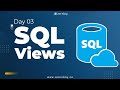 SQL Views | Day 03 | Learn SQL | SQL Tutorial