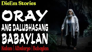 ORAY ANG DALUBHASANG BABAYLAN | Kwentong Albularyo | True Story