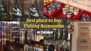 BEST PLACE TO BUY FISHING ACCESSORIES IN CHENNAI | FISHING | மீன் பிடி சாதனங்கள் வாங்க சிறந்த இடம்