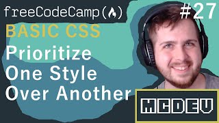 #27 Prioritize One Style Over Another | Basic CSS | Solution + Overview
