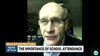 Education Matters: The importance of school attendance