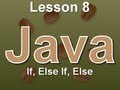 Java Lesson 8: If, Else If, Else