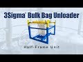 BULK BAG UNLOADER - Split Frame Model for Limited Headroom Applications