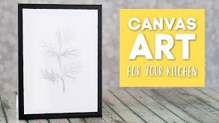 DIY Canvas Art - Herb Sketches for your Kitchen!