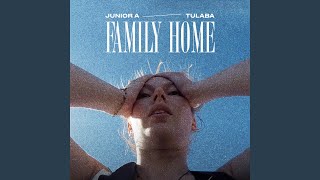 Family Home (feat. Tulaba)