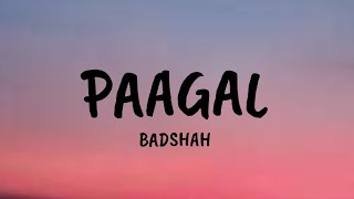 Paagal - Lyrics | Badshah