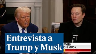 Trump y Musk ofrecen una entrevista conjunta a Fox News y hablan sobre el despilfarro de Biden