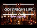 OOTY NIGHT LIFE —— Part :2         #rahees #hanna #couplevlog  #outingtime