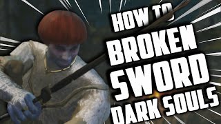 How To Broken Sword Dark Souls