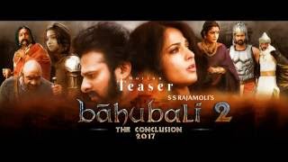 BAHUBALI   2 The Conclusion   2017  OFFICIAL TEASER