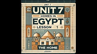 Connect (5) Unit (7) Homes in Egypt Lesson 1 The Home