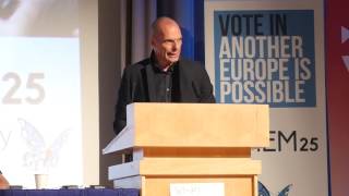 Yanis Varoufakis's speech at opening plenary of Another Europe is Possible in London | DiEM25