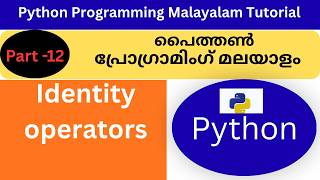 Identity Operators in Python | Python Programming Malayalam Tutorial |
