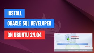 How to install Oracle SQL Developer on Ubuntu 24.04