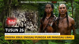 ENSERA JEBUL ENGGAU PUNGGA  -TUSUN 26