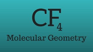 CF4 Molecular Geometry