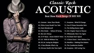 Acoustic Classic Rock  | The Best Classic Rock Ballads Songs Of 80s 90s