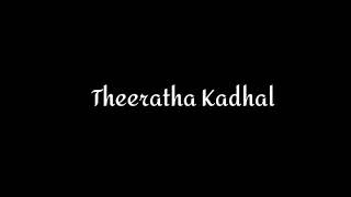 Theeratha Kadhal (breakup song) - Album