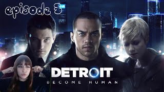 I'm Doing Great ⏣ Detroit: Become Human: episode three ⏣