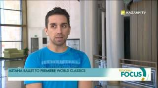 ASTANA BALLET TO PREMIERE WORLD CLASSICS