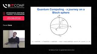 bITconf 2019 - [Paweł Gora] Introduction to quantum computing