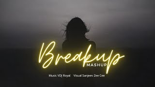 Breakup Mashup 2021 ft. B Praak,  Darshan Raval, Armaan Malik - VDJ Royal