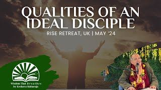 Qualities of an Ideal Disciple | RISE Retreat, UK | HH Sacinandana Swami @SacinandanaSwamiYouTube